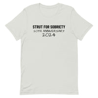 Unisex t-shirt feels soft and lightweight "STRUT FOR SOBRIETY 20TH ANNIVERSARY