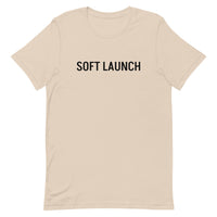 Unisex t-shirt feels soft and lightweight, with the right amount of stretch "SOFT LAUNCH"