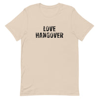 Soft and lightweight unisex t-shirt with the right amount of stretch "LOVE HANGOVER"