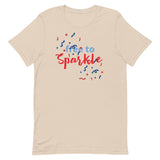 Unisex t-shirt feels soft and lightweight "FREE TO SPARKLE"