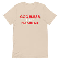 Unisex t-shirt feels soft and lightweight "GOD BLESS OUR PRESIDENT"