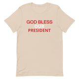 Unisex t-shirt feels soft and lightweight "GOD BLESS OUR PRESIDENT"