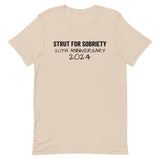 Unisex t-shirt feels soft and lightweight "STRUT FOR SOBRIETY 20TH ANNIVERSARY