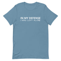 Lightweight cotton t-shirt "IN MY DEFENSE I WAS LEFT ALONE"