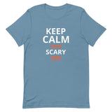 Soft and lightweight t-shirt  "STAY CALM AND SCARY ON"