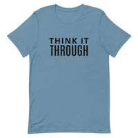 Soft and lightweight t-shirt  "THINK IT THROUGH"