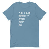 Unisex t-shirt feels soft and lightweight "CALL ME GRANDMA..."