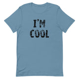 Unisex t-shirt feels soft and lightweight "I'M COOL"