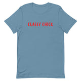 Unisex t-shirt feels soft and lightweight "CLASSY CHICK"