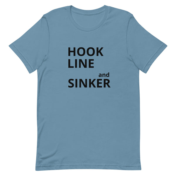 Unisex t-shirt feels soft and lightweight "HOOK LINE and SINKER"