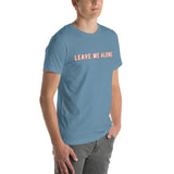 100% cotton T-Shirt  "LEAVE ME ALONE"