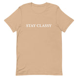 Short-Sleeve Unisex T-Shirt   "STAY CLASSY"