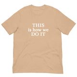 Lightweight cotton t-shirt "THIS IS HOW WE DO IT"