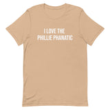 Soft and lightweight t-shirt  "I LOVE THE PHILLIE PHANATIC"