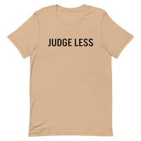 Unisex t-shirt feels soft and lightweight "JUDGE LESS"