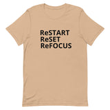 Unisex t-shirt feels soft and lightweight "ReSTART ReSET  ReFOCUS"