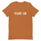 Soft and lightweight t-shirt with just the right amount of stretch. "MOVE ON"