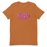 Lightweight cotton t-shirt  "SINGLE AND SASSY"