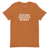 100% cotton classic tee "SERIOUS BUSINESS WOMAN"