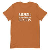 100% cotton T-Shirt  "BASEBALL IS MY FAVORITE SEASON"