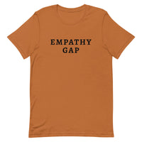 Unisex t-shirt feels soft and lightweight, with the right amount of stretch "EMPATHY GAP