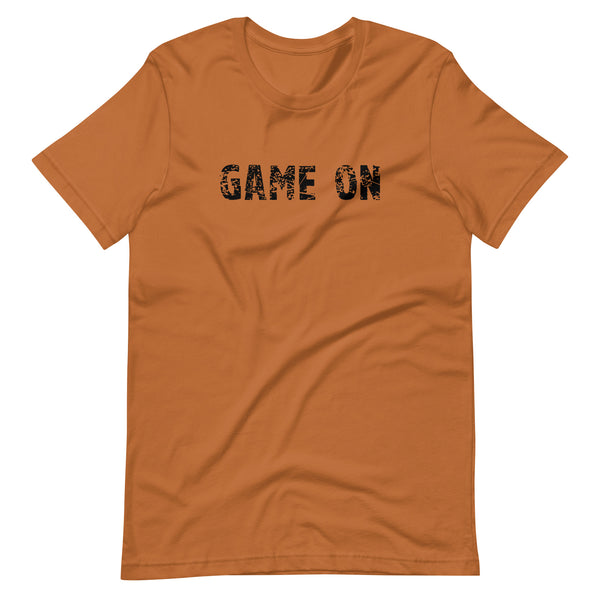 Unisex t-shirt feels soft and lightweight, with the right amount of stretch "GAME ON"