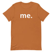 Unisex t-shirt feels soft and lightweight "ME"