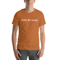 100% cotton T-Shirt  "LEAVE ME ALONE"