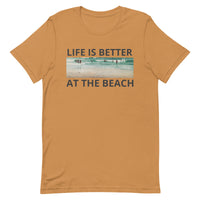 Unisex t-shirt feels soft and lightweight "LIFE IS BETTER AT THE BEACH"