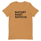 Unisex t-shirt feels soft and lightweight "ReSTART ReSET  ReFOCUS"