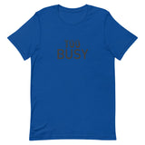 Unisex lightweight t-shirt with just the right amount of stretch "TO BUSY"