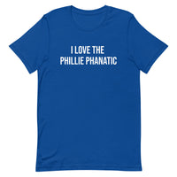 Soft and lightweight t-shirt  "I LOVE THE PHILLIE PHANATIC"