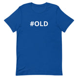 Unisex t-shirt feels soft and lightweight "#OLD"