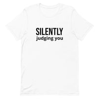 Soft and comfy short-sleeve 100% ring-spun cotton T-Shirt  "SILENTLY JUDGING YOU"