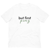 Soft and lightweight t-shirt with just the right amount of stretch "BUT FIRST PRAY"