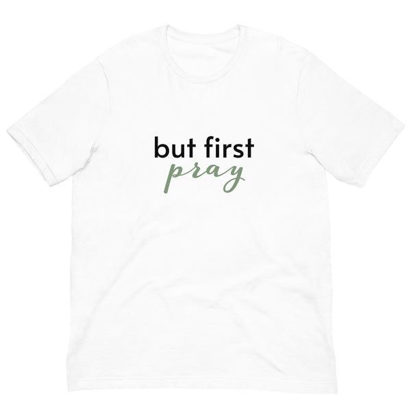 Soft and lightweight t-shirt with just the right amount of stretch "BUT FIRST PRAY"