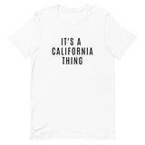 Unisex t-shirt that is the best 100% cotton tee you’ve ever tried. "IT'S A CALIFORNIA THING"