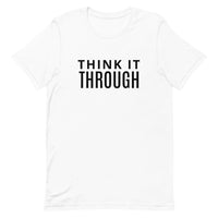 Soft and lightweight t-shirt  "THINK IT THROUGH"