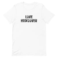 Soft and lightweight unisex t-shirt with the right amount of stretch "LOVE HANGOVER"