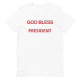 Unisex t-shirt feels soft and lightweight "GOD BLESS OUR PRESIDENT"