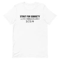 Unisex t-shirt feels soft and lightweight "STRUT FOR SOBRIETY 20TH ANNIVERSARY