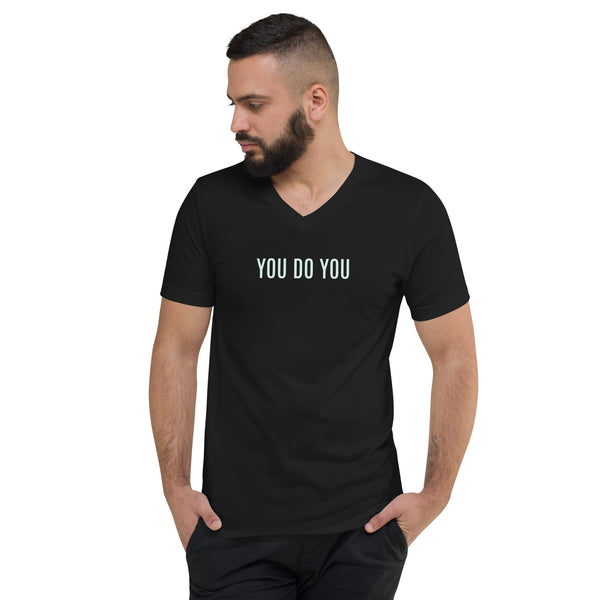 Unisex Short Sleeve V-Neck T-Shirt  "YOU DO YOU"