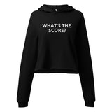 Crop Hoodie "WHAT'S THE SCORE"