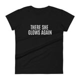 Women's cotton t-shirt "THERE SHE GLOWS AGAIN"