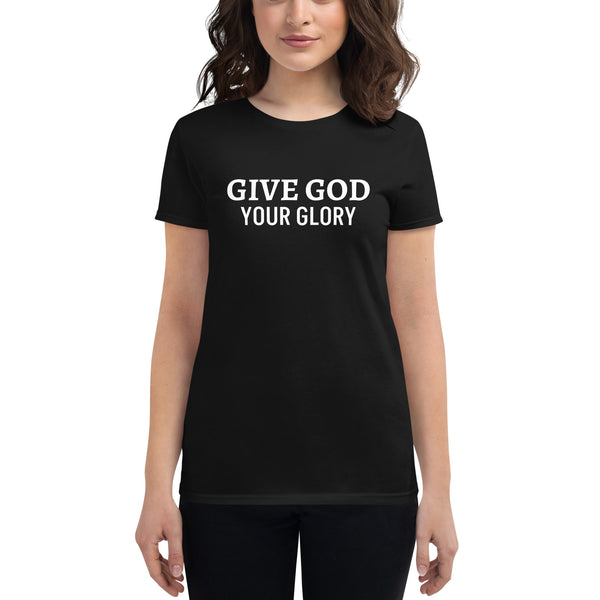 Women's pre-shrunk cotton t-shirt  "GIVE GOD YOUR GLORY"