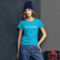 Women's cotton classic t-shirt  "ALL YOU NEED"