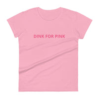 Women's short sleeve t-shirt "DINK FOR PINK"