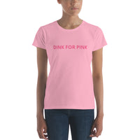 Women's short sleeve t-shirt "DINK FOR PINK"