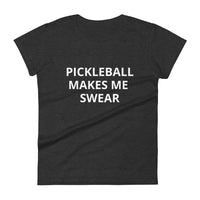 Women's short sleeve t-shirt "PICKLEBALL MAKES ME SWEAR"