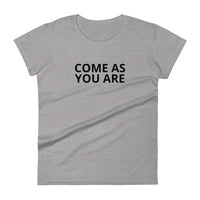 Women's cotton t-shirt "COME AS YOU ARE"